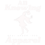 -"All Know1ng Apparel"-